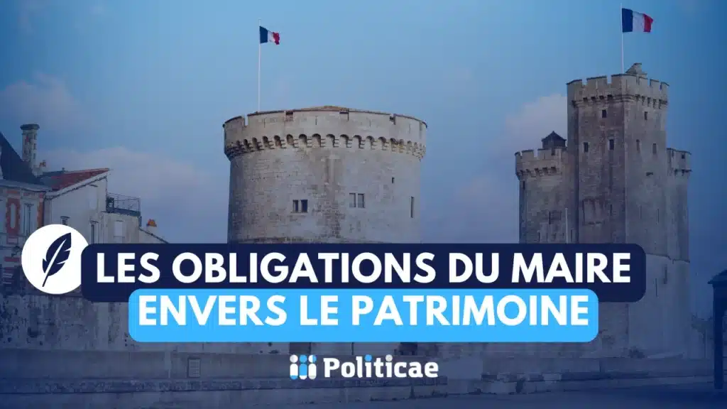 Les obligations du maire à l'égard du patrimoine