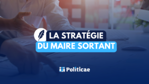 Stratégie de campagne du maire sortant