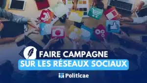 Faire campagne sur les réseaux sociaux