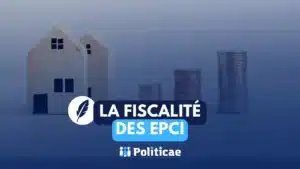Les formes de fiscalité des EPCI
