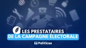 Les prestataires de la campagne électorale