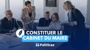 Constituer le cabinet du maire
