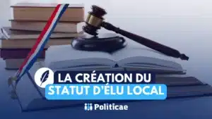 La création du statut d'élu local