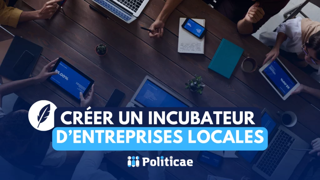 Créer un incubateur d'entreprises locales
