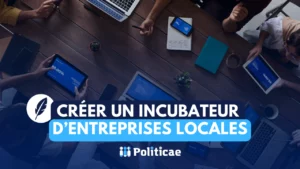 Créer un incubateur d'entreprises locales